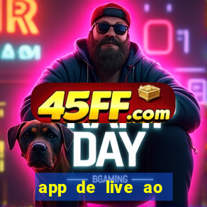 app de live ao vivo 18
